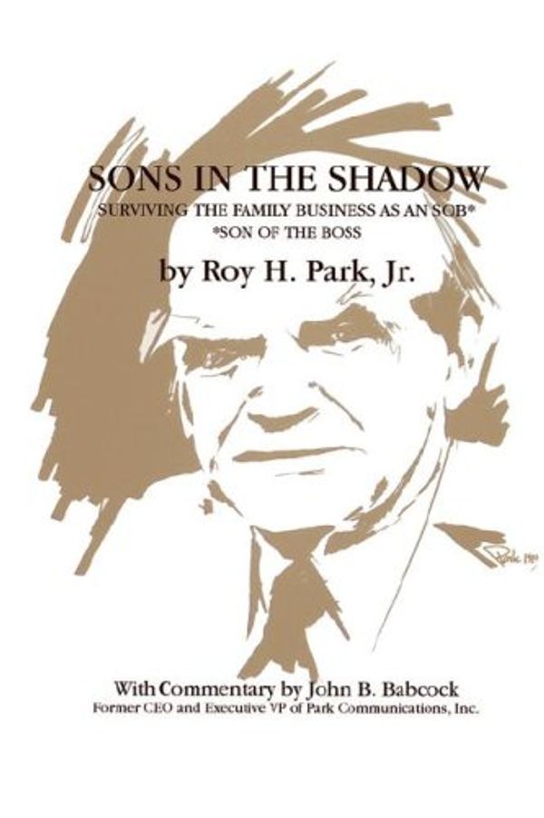 Cover Art for 9781932762877, SONS IN THE SHADOW by Roy H. Park