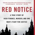 Cover Art for 9781476755748, Red NoticeA True Story of High Finance, Murder, and One M... by Bill Browder