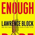 Cover Art for 9780061802690, Enough Rope by Lawrence Block
