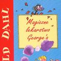 Cover Art for 9788375061321, Magiczne lekarstwo George'a by Roald Dahl