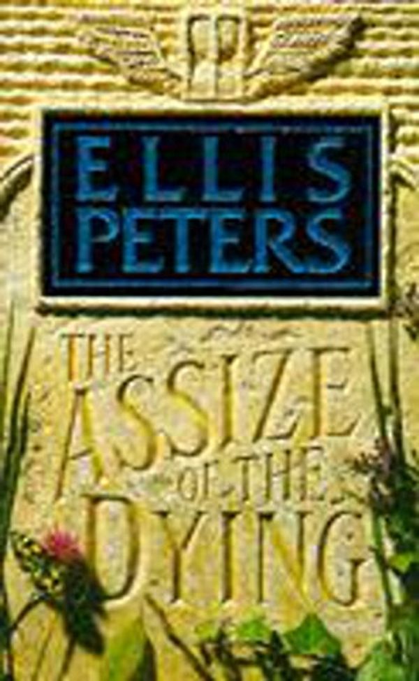 Cover Art for 9780747236450, THE ASSIZE OF THE DYING by ELLIS PETERS