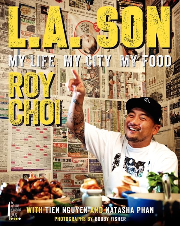 Cover Art for 9780062202635, L.A. Son by Roy Choi, Tien Nguyen, Natasha Phan