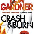 Cover Art for 9781472226600, Crash & Burn by Gardner, Lisa