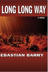 Cover Art for 9780786275663, A Long Long Way by Sebastian Barry