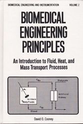 Cover Art for 9780824763473, Biomedical Engineering Principles : An Introduction to Fluid, Heat and Mass Transport Processes by Cooney, David O.