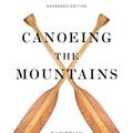 Cover Art for B07CP74N87, Canoeing the Mountains: Christian Leadership in Uncharted Territory by Tod E. Bolsinger
