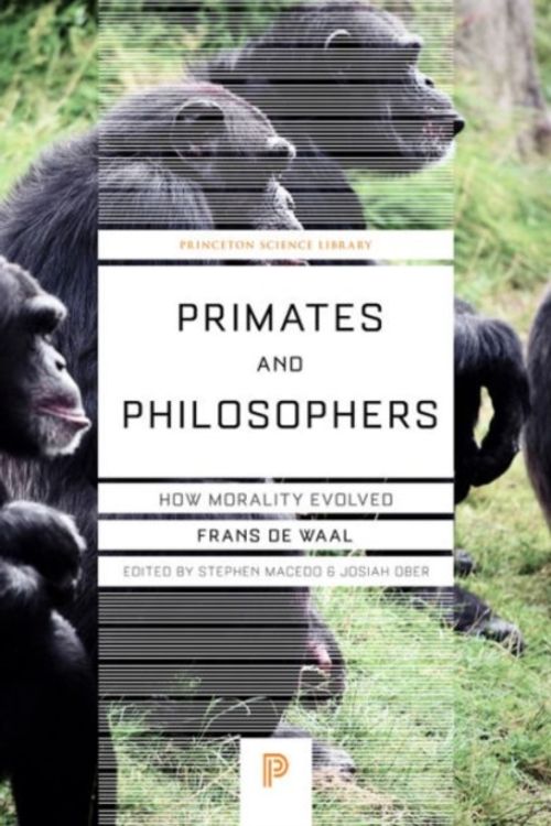 Cover Art for 9780691169163, Primates and Philosophers: How Morality Evolved (Princeton Science Library) by Frans de Waal