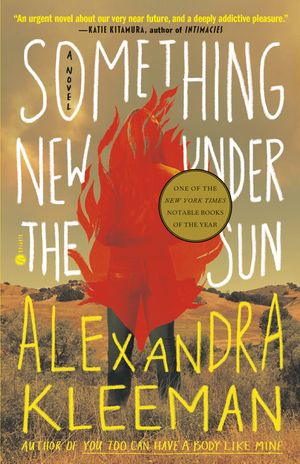 Cover Art for 9781984826329, Something New Under the Sun by Alexandra Kleeman