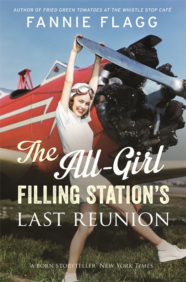 Cover Art for 9780701188924, The All-Girl Filling Station's Last Reunion by Fannie Flagg