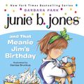 Cover Art for 9780307754790, Junie B. Jones and that meanie Jim's birthday by Barbara Park