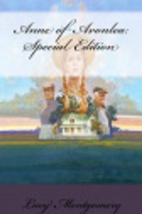 Cover Art for 9781717149992, Anne of Avonlea: Special Edition by Lucy Maud Montgomery