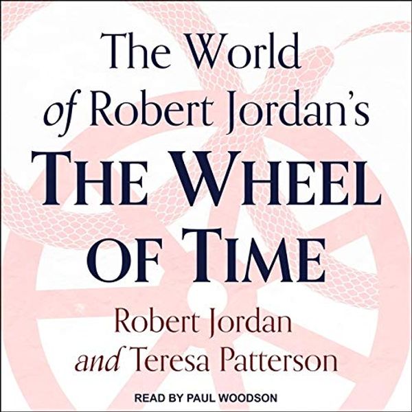Cover Art for 9798200344413, The World of Robert Jordan's the Wheel of Time by Robert Jordan, Teresa Patterson