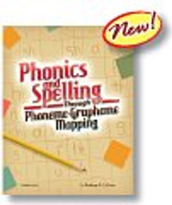 Cover Art for 9781593184995, Phonics and Spelling Through Phoneme-Grapheme Mapping Book by Unknown