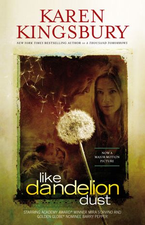 Cover Art for 9781599954233, Like Dandelion Dust by Karen Kingsbury