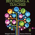 Cover Art for 9781486010660, Becoming a Teacher: Knowledge, Skills and Issues by Maggie Clarke, Sharon Pittaway
