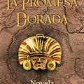 Cover Art for 9781463345532, La Promesa Dorada by Mario A. Kisen Brieger