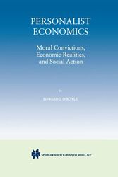 Cover Art for 9780792381464, Personalist Economics: Moral Convictions, Economic Realities, and Social Actions by Edward J. O'Boyle