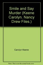Cover Art for 9780671625573, Smile and Say Murder (Nancy Drew Casefiles, Case 4) by Carolyn Keene