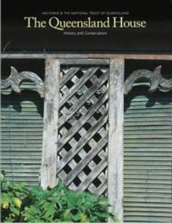 Cover Art for 9781875253173, The Queensland House by Ian Evans, National Trust of Queensland Staff