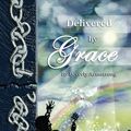 Cover Art for 9780977944552, Delivered by Grace by Beverly Armstrong