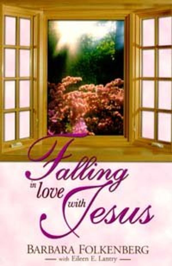 Cover Art for 9780828015233, Falling in love with Jesus by Barbara Folkenberg