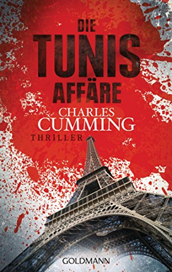 Cover Art for 9783442478309, Die Tunis Affäre: Thriller by Charles Cumming