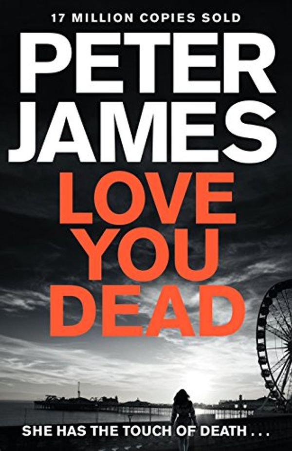 Cover Art for B01CNAJ2J4, Love You Dead: A Roy Grace Novel 12 by Peter James