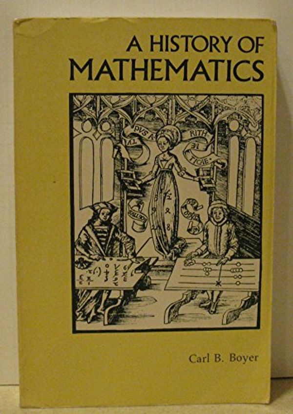 Cover Art for 9780691023915, A History of Mathematics by Carl Benjamin Boyer