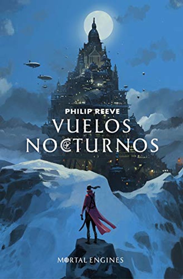 Cover Art for B07H4YMYBX, Vuelos nocturnos (Mortal Engines 0) (Spanish Edition) by Philip Reeve