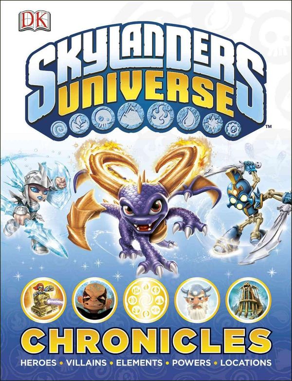 Cover Art for 9781465421296, Skylanders Universe: The Skylander Chronicles by DK