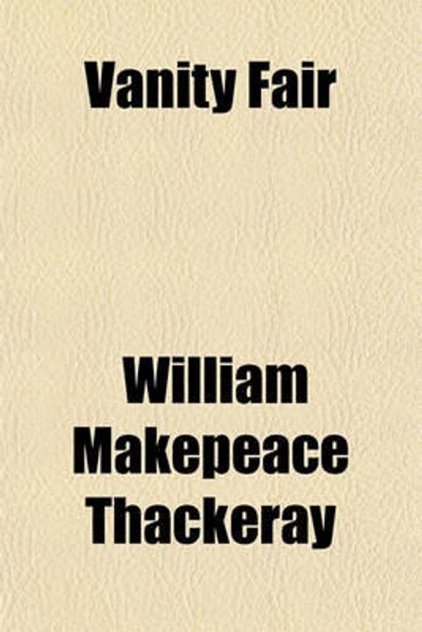 Cover Art for 9781153737562, Vanity Fair (Paperback) by William Makepeace Thackeray