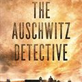 Cover Art for 9798684988608, The Auschwitz Detective (Adam Lapid Historical Mysteries) by Jonathan Dunsky