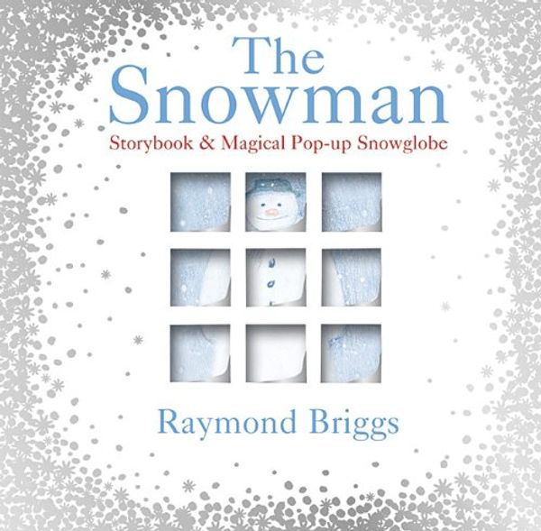 Cover Art for 9780141326764, Snowman Storybook And Magical Pop-Up Snowglobe by Raymond Briggs