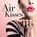 Cover Art for 9780143788560, Air Kisses by Zoe Foster