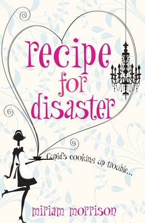 Cover Art for 9780099517474, Recipe For Disaster by Miriam Morrison