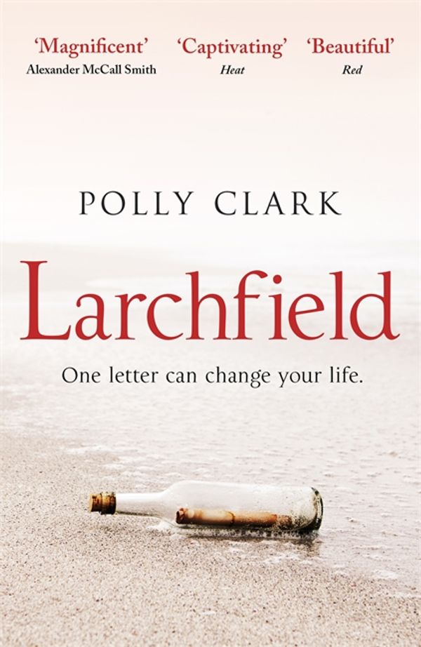 Cover Art for 9781786481948, Larchfield: The moving, gripping and wonderful debut about finding human connection by Polly Clark