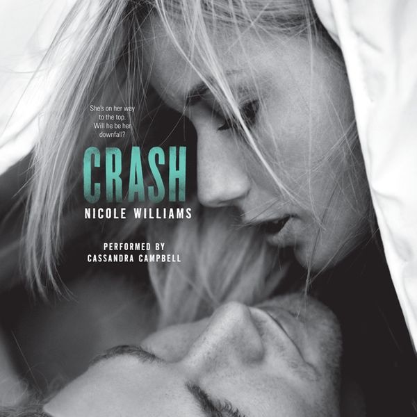 Cover Art for 9780062287977, Crash by Nicole Williams, Cassandra Campbell