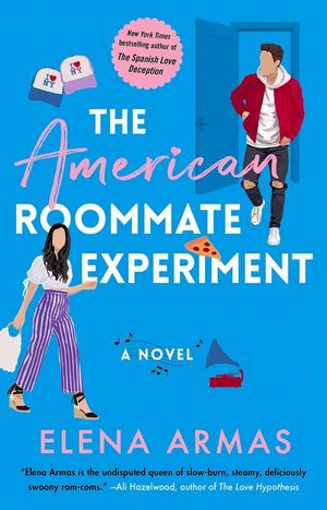 Cover Art for 9781668002773, The American Roommate Experiment: A Novel by Elena Armas