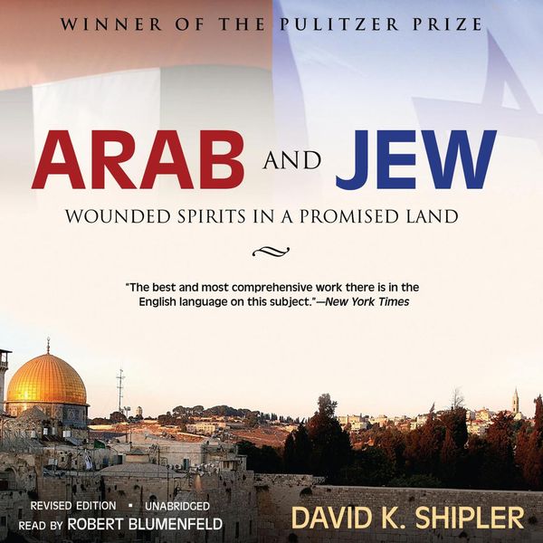 Cover Art for 9781538484661, Arab and Jew: Wounded Spirits in a Promised Land, Revised Edition by Unknown