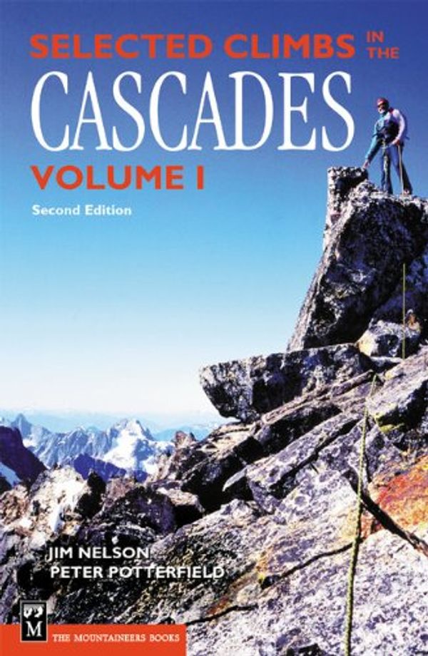 Cover Art for 9780898867671, Selected Climbs in the Cascades by Jim Nelson