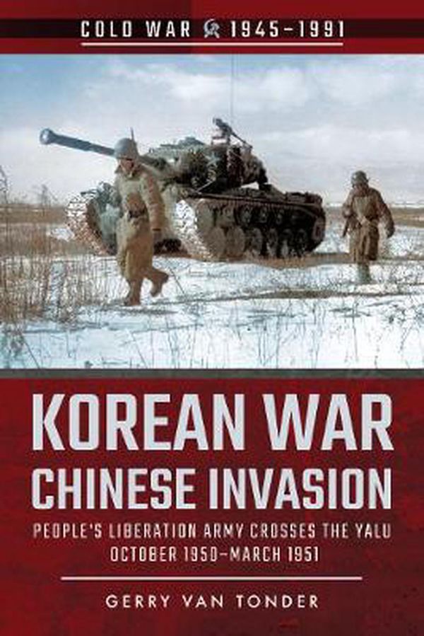 Cover Art for 9781526778093, Korean War Chinese Invasion by Van Tonder, Gerry