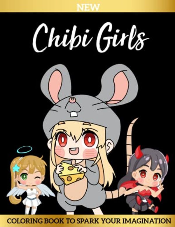 Cover Art for 9798775287283, Chibi Girls Coloring Book: For Kids And Adults with Cute Lovable Kawaii Characters (Coloring Book Gift Ideas) by Hephaestus Press