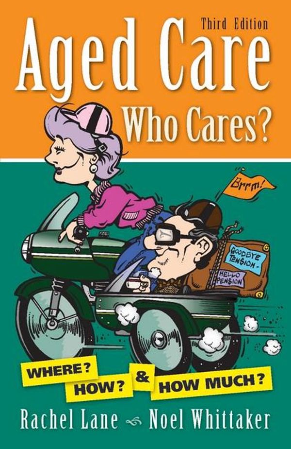 Cover Art for 9780987440488, Aged Care, Who Cares? by Noel Whittaker
