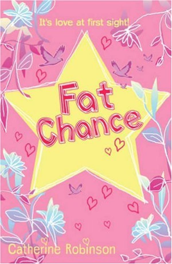 Cover Art for 9780439943840, Fat Chance by Catherine Robinson