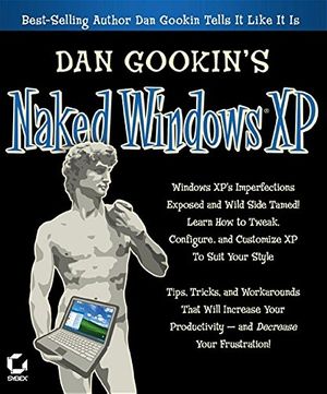 Cover Art for 9780782140767, Dan Gookin's Naked Windows XP by Dan Gookin
