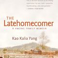Cover Art for 9781566892629, The Latehomecomer by Kao Kalia Yang