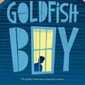Cover Art for 9781338053920, The Goldfish Boy by Lisa Thompson