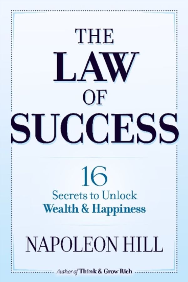 Cover Art for 9780486824833, Law of Success16 Secrets to Unlock Wealth and Happiness by Napoleon Hill