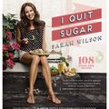 Cover Art for 9781742612577, I Quit Sugar by Sarah Wilson