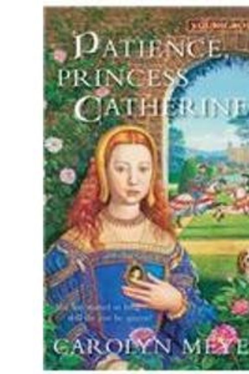 Cover Art for 9781435248410, Patience, Princess Catherine by Carolyn Meyer